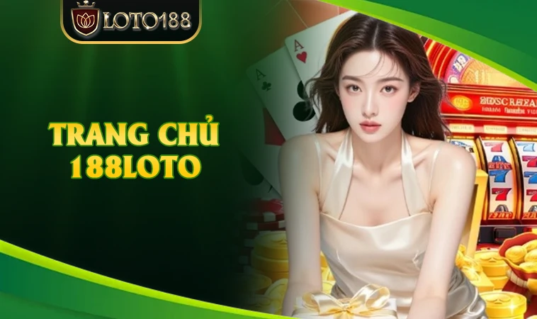 Trang chủ 30 188Loto - Nhà Cái 188 Loto - Địa Chỉ Cá Cược Online Hàng Đầu Thế Giới